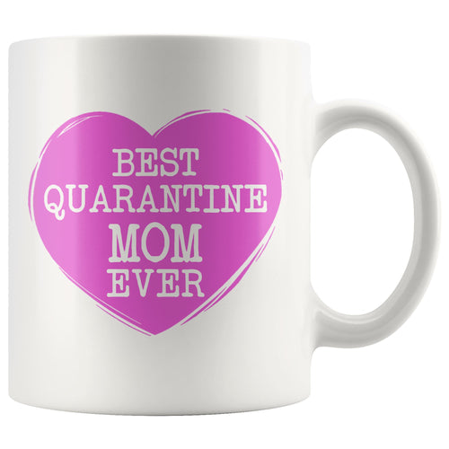 Best Quarantine Mom Ever 11oz & 15oz Mug Drinkware teelaunch 11oz Mug 