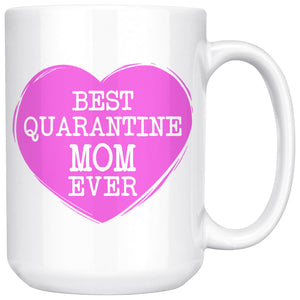 Best Quarantine Mom Ever 11oz & 15oz Mug Drinkware teelaunch 15oz Mug 