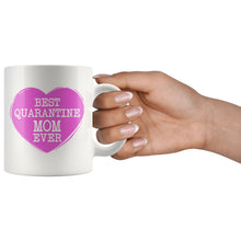 Load image into Gallery viewer, Best Quarantine Mom Ever 11oz &amp; 15oz Mug Drinkware teelaunch 