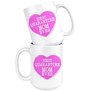Best Quarantine Mom Ever 11oz & 15oz Mug Drinkware teelaunch 
